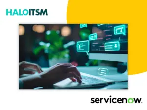 Comparaison Halo ITSM VS SERVICENOW